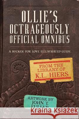 Ollie\'s Octrageously Official Omnibus: Volume 10 K. L. Hiers John T. Fuller 9781641085533 Dreamspinner Press LLC - książka