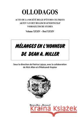 Ollodagos 34: Mélanges en hommage à Dean A. Miller Allen, Nick 9782872851904 Societe Belge d'Etudes Celtiques Asbl - książka