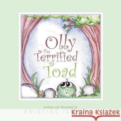 Olly The Terrified Toad Iskierka, Kristine 9781480820166 Archway Publishing - książka