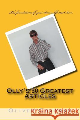 Olly's 50 Greatest Articles Oliver Chapman 9781541245808 Createspace Independent Publishing Platform - książka