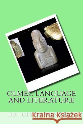 Olmec Language and Literature Clyde Winters 9781507587249 Createspace Independent Publishing Platform - książka