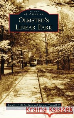 Olmsted's Linear Park Jennifer J Richardson, Foreword Mark C McDonald 9781540251480 Arcadia Pub (Sc) - książka