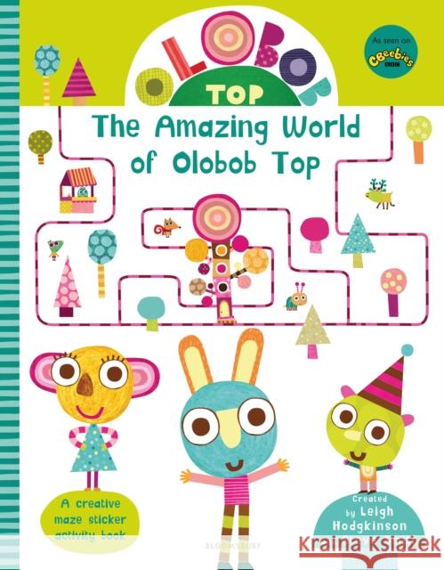 Olobob Top: The Amazing World of Olobob Top  Hodgkinson, Leigh|||Smith, Steve 9781408897652  - książka