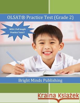 Olsat Practice Test (Grade 2): (with 2 Full Length Practice Tests) Bright Minds Publishing 9781479361366 Createspace - książka