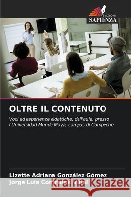 Oltre Il Contenuto González Gómez, Lizette Adriana, Contreras Vidal, Jorge Luis 9786209854385 Edizioni Sapienza - książka