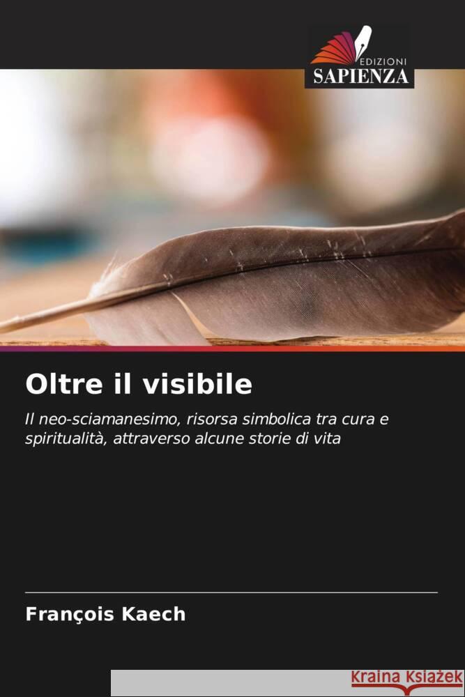 Oltre il visibile Kaech, François 9786205546680 Edizioni Sapienza - książka