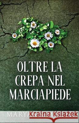 Oltre La Crepa Nel Marciapiede Maryann Miller 9784824113658 Next Chapter Gk - książka