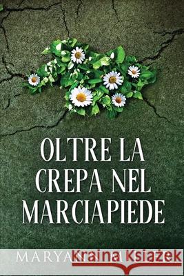 Oltre La Crepa Nel Marciapiede Maryann Miller 9784824113689 Next Chapter Gk - książka