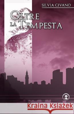 Oltre la tempesta Andrea Modugno Silvia Civano  9781707859658 Independently Published - książka