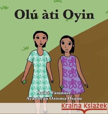 Olú àti Oyin Anike Fatunase, Ozioma Osanu 9781948960403 Onwuemene Publishing Group, L.L.C. - książka