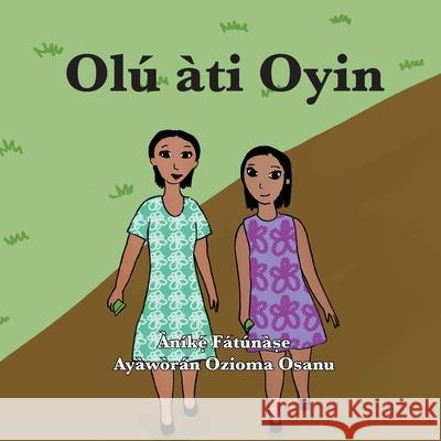 Olú àti Oyin Anike Fatunase, Ozioma Osanu 9781948960410 Onwuemene Publishing Group, L.L.C. - książka