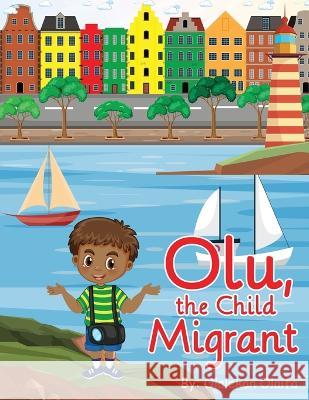 Olu, the Child Migrant Olalekan Olaifa   9798367999600 Independently Published - książka