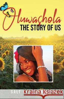 Oluwashola, The Story of Us Salt Essien-Nelson 9781637676691 Booktrail Publishing - książka
