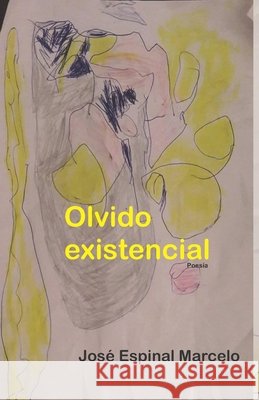 Olvido existencial Jose Espinal Marcelo 9798593227829 Independently Published - książka