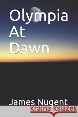 Olympia At Dawn James Nugent 9781079363159 Independently Published - książka