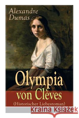 Olympia von Clèves (Historischer Liebesroman) Dumas, Alexandre 9788026863731 E-Artnow - książka