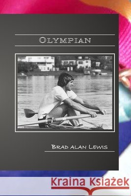 Olympian Brad Alan Lewis 9798744869403 Independently Published - książka