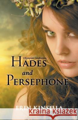 Olympian Confessions: Hades & Persephone Erin Kinsella 9780995299795 Tychis Media - książka