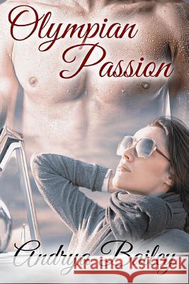 Olympian Passion Andrya Bailey 9781502437754 Createspace - książka