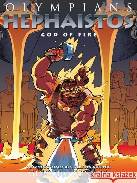 Olympians: Hephaistos: God of Fire George O'Connor 9781626725287 First Second - książka