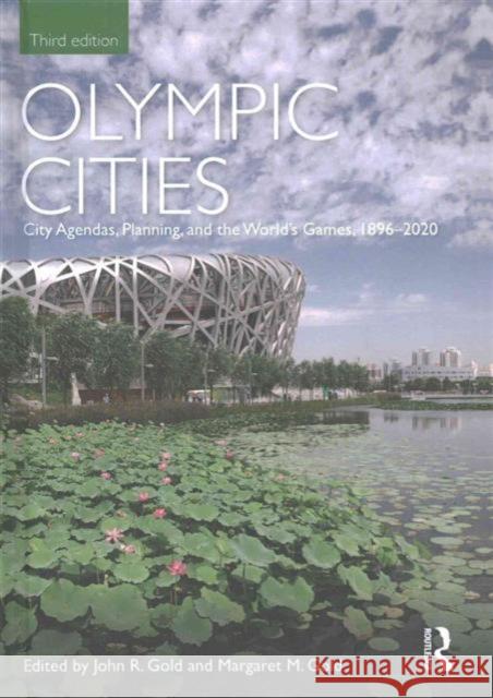 Olympic Cities: City Agendas, Planning, and the World's Games, 1896 - 2020 John R. Gold Margaret M. Gold 9781138832671 Routledge - książka