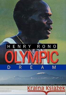 Olympic Dream Henry Rono 9781434391704 Authorhouse - książka