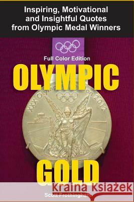 Olympic Gold Scott Frothingham 9781495360817 Createspace Independent Publishing Platform - książka