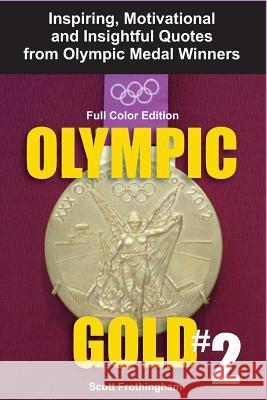 Olympic Gold #2: Full Color Edition Scott Frothingham 9781494923228 Createspace Independent Publishing Platform - książka