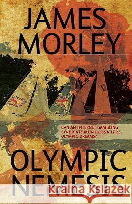 Olympic Nemesis James Morley 9780954888046 Benham Books - książka
