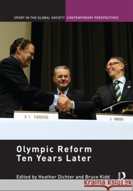 Olympic Reform Ten Years Later Heather Dichter Bruce Kidd 9780415508315 Routledge - książka