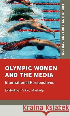 Olympic Women and the Media: International Perspectives Markula, P. 9780230222847 Palgrave MacMillan - książka