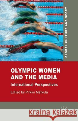 Olympic Women and the Media: International Perspectives Markula, P. 9781349308453 Palgrave MacMillan - książka