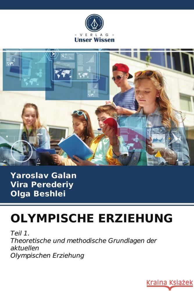 OLYMPISCHE ERZIEHUNG Galan, Yaroslav, Perederiy, Vira, Beshlei, _lga 9786204006468 Verlag Unser Wissen - książka