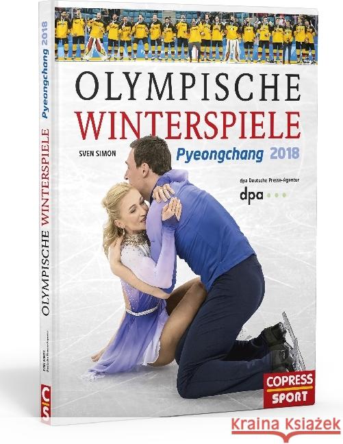 Olympische Winterspiele Pyeongchang 2018 Simon, Sven 9783767912151 Copress - książka