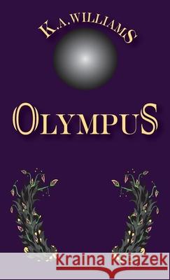 Olympus K. A. Williams 9780578576992 Kristen a Williams - książka