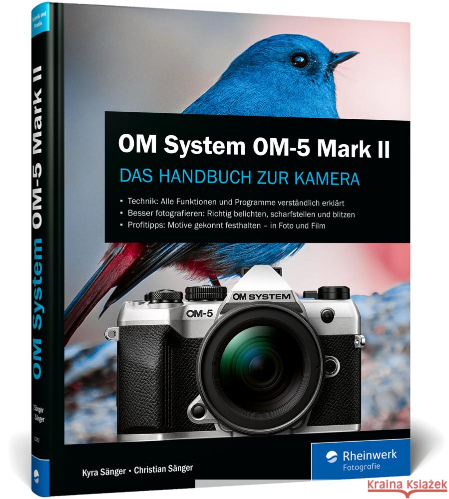 OM System OM-5 Mark II Sänger, Kyra, Sänger, Christian 9783367112623 Rheinwerk Fotografie - książka