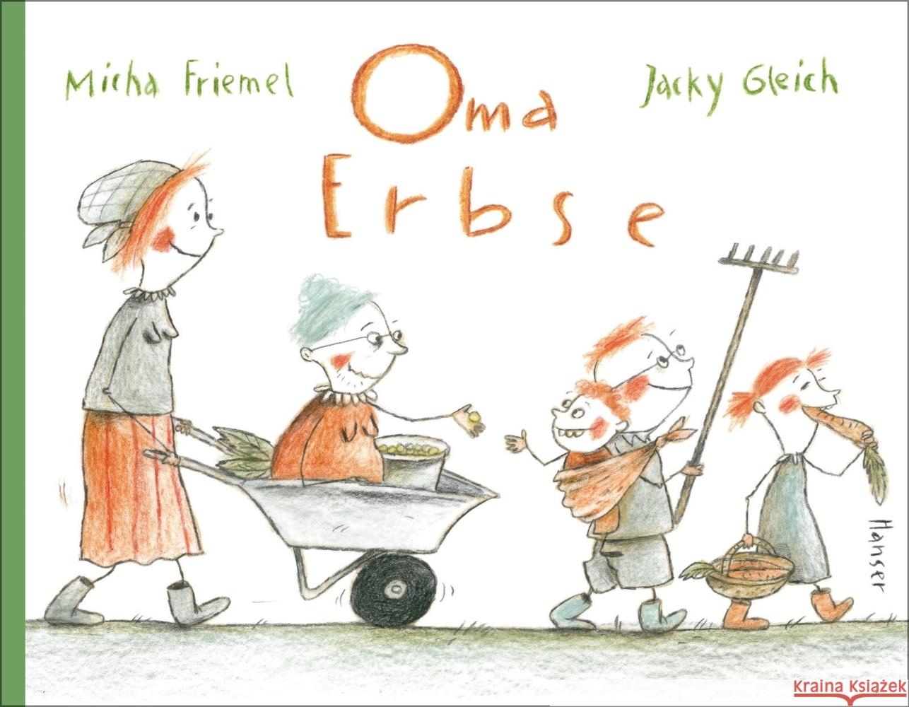 Oma Erbse Friemel, Micha, Gleich, Jacky 9783446272576 Hanser - książka