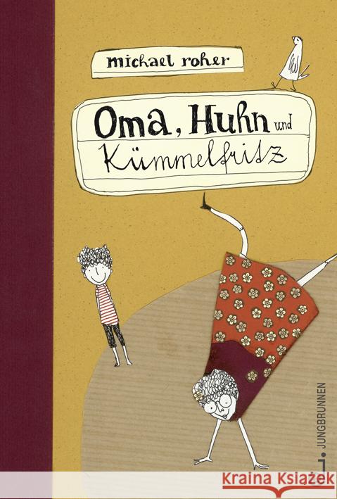 Oma, Huhn und Kümmelfritz : Ausgezeichnet mit dem Österreichischer Kinder- und Jugendbuchpreis 2012 Roher, Michael 9783702658434 Jungbrunnen-Verlag - książka