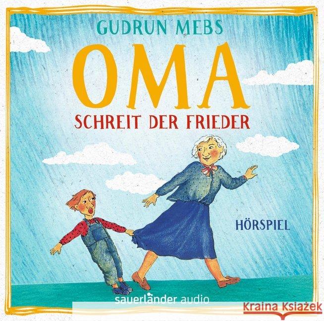 Oma! schreit der Frieder, 1 Audio-CD Mebs, Gudrun 9783839849286 Argon Sauerländer Audio - książka