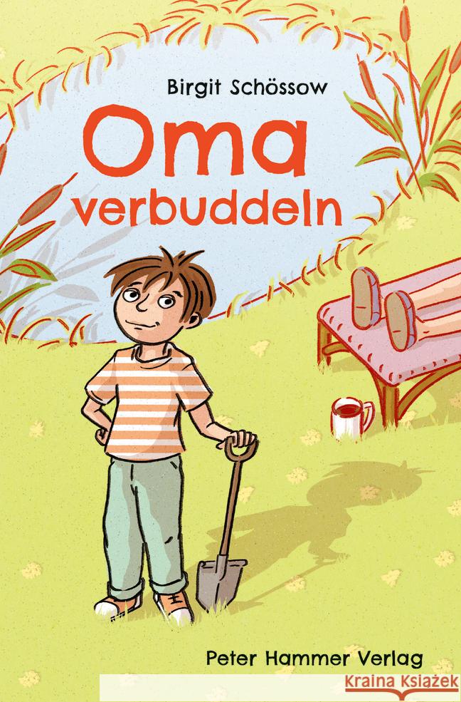 Oma verbuddeln Schössow, Birgit 9783779507475 Peter Hammer Verlag - książka