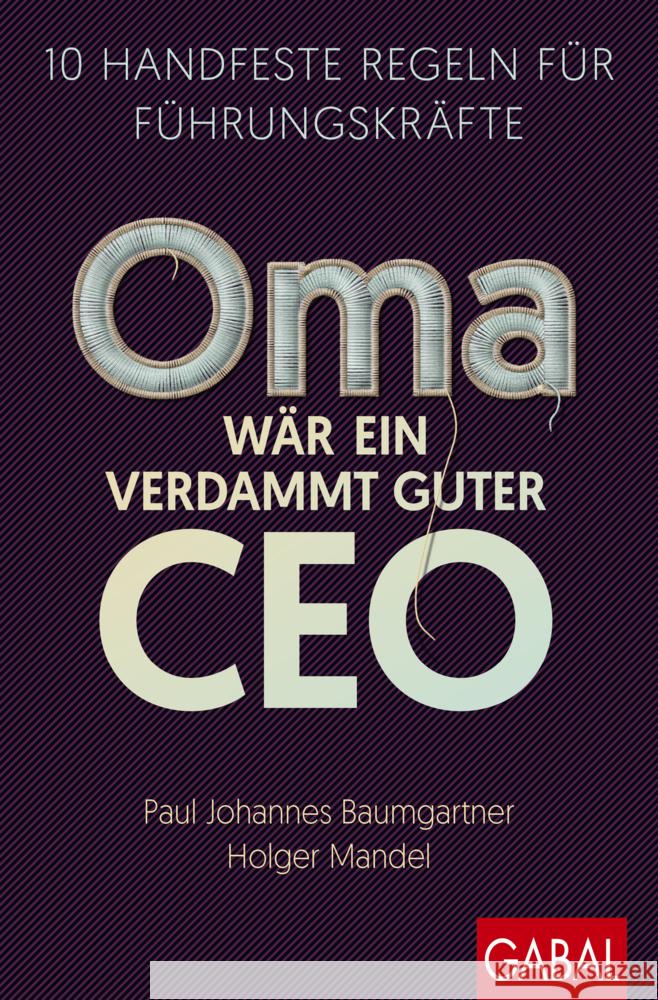 Oma wär ein verdammt guter CEO Baumgartner, Paul Johannes, Mandel, Holger 9783967392005 GABAL - książka
