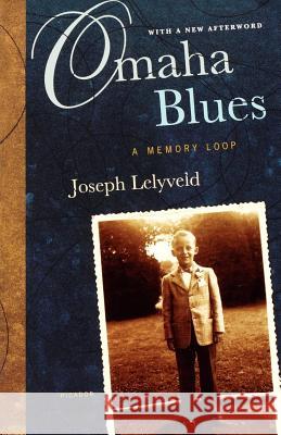 Omaha Blues: A Memory Loop Joseph Lelyveld 9780312425104 Picador USA - książka