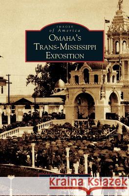 Omaha's Trans-Mississippi Exposition Jess Peterson 9781531617530 Arcadia Publishing Library Editions - książka