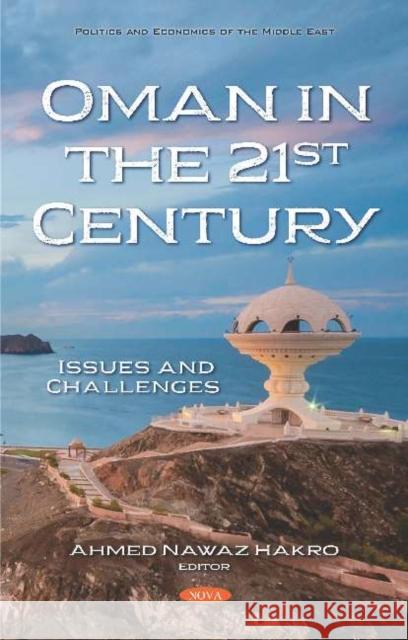 Oman in the 21st Century: Issues and Challenges Ahmed Nawaz Hakro   9781536157543 Nova Science Publishers Inc - książka