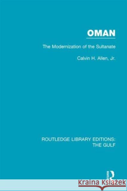Oman: The Modernization of the Sultanate Calvin H. Alle 9781138183025 Routledge - książka