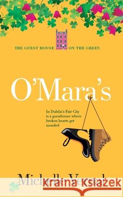 O'Mara's, Book 1, The Guesthouse on the Green Michelle Vernal 9780473575151 MLV Publishing Limited - książka