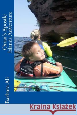 Omar's Apostle Islands Adventure Barbara Ali 9781497491991 Createspace - książka