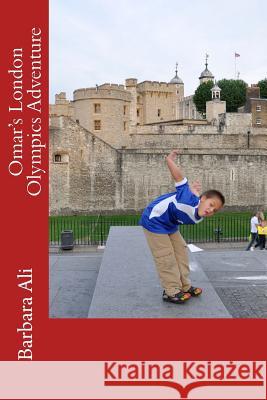 Omar's London Olympics Adventure Barbara Ali 9781500204334 Createspace - książka