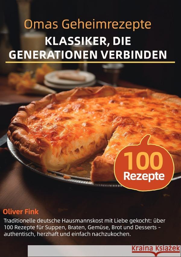 Omas Geheimrezepte - Klassiker, die Generationen verbinden Fink, Oliver 9783565088270 epubli - książka