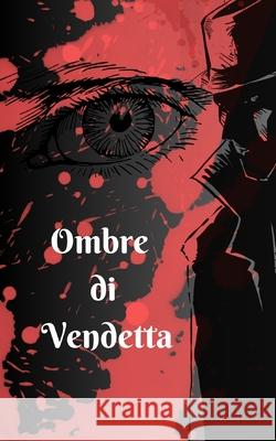 ombre di vendetta Roberto Venditti 9798328939850 Independently Published - książka